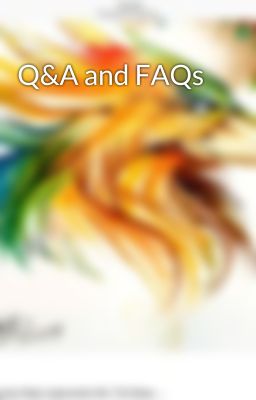 Q&A and FAQs