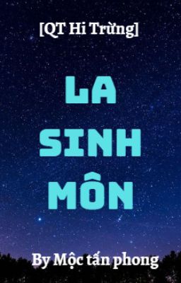 [QT Hi Trừng] La Sinh Môn