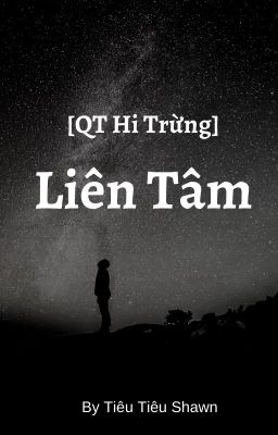 [QT Hi Trừng] Liên Tâm