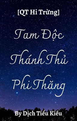 [QT Hi Trừng] Tam Độc thánh thủ phi thăng