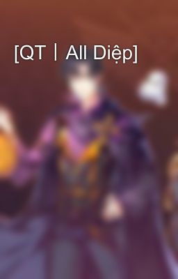 [QT丨All Diệp]