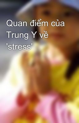 Quan điểm của Trung Y về 'stress'