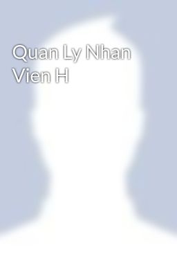 Quan Ly Nhan Vien H