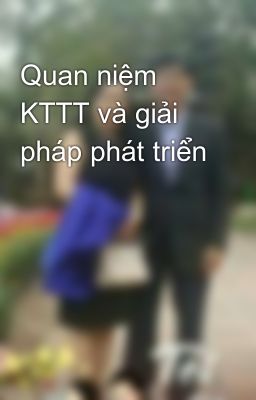 Quan niệm KTTT và giải pháp phát triển