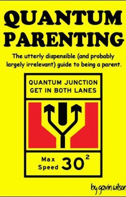 Quantum Parenting