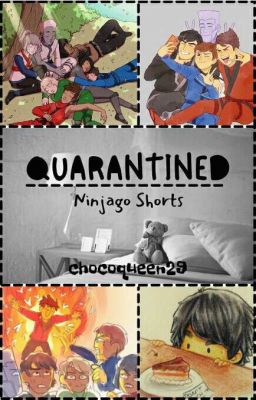 Quarantined (ninjago edition)