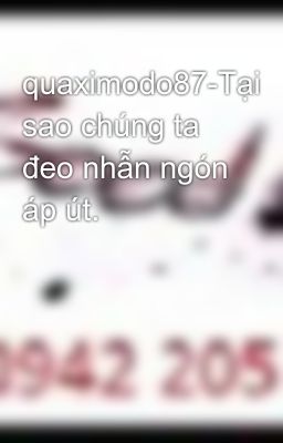 quaximodo87-Tại sao chúng ta đeo nhẫn ngón áp út.