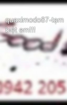 quaximodo87-tạm biệt em!!!