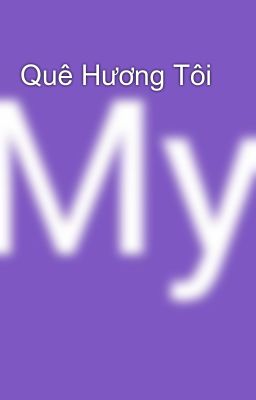 Quê Hương Tôi 