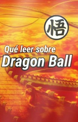 Qué Leer Sobre ¿Dragon Ball?