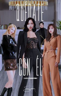 Quédate con él [Adaptación Minayeon/ 2na]