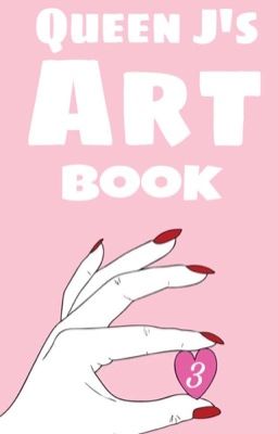 Queen J's Art Book 3