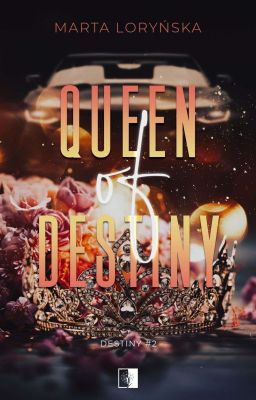 Queen Of Destiny || ZOSTANIE WYDANE 