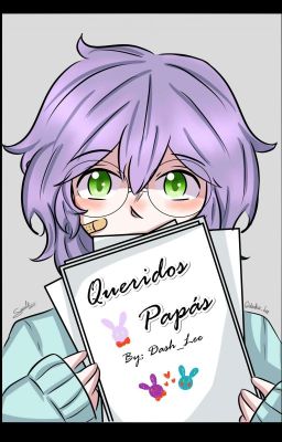 » Queridos papás « [BonBonnie]