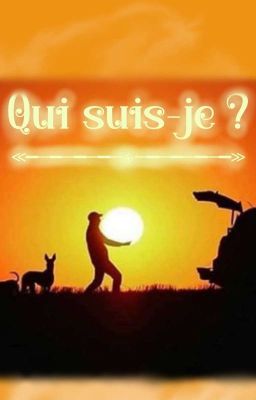 Qui suis-je ? 