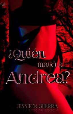 ¿Quién mató a Andrea?[ Completa ]