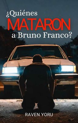 ¿Quienes MATARON a Bruno Franco?