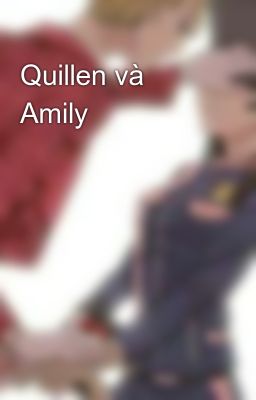 Quillen và Amily