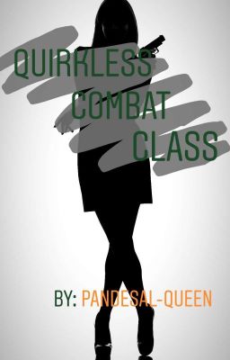 Quirkless Combat Class