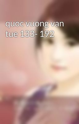 quoc vuong van tue 133- 192