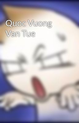 Quoc Vuong Van Tue