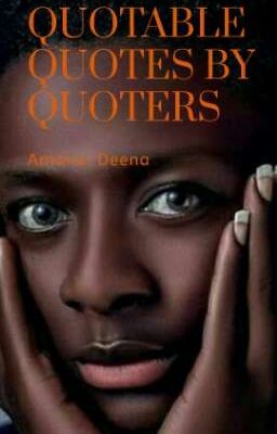 Quotable Quotes By Quoters (Completed)