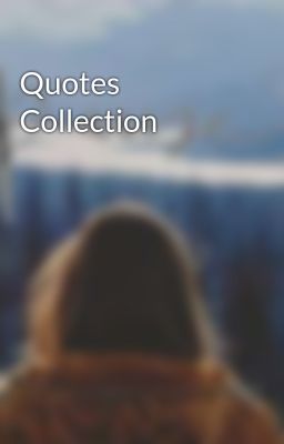 Quotes Collection 