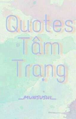 Quotes Tâm Trạng 