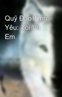 Quỹ Đạo Tình Yêu: Tôi Và Em.