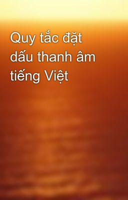 Quy tắc đặt dấu thanh âm tiếng Việt
