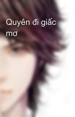 Quyên đi giấc mơ