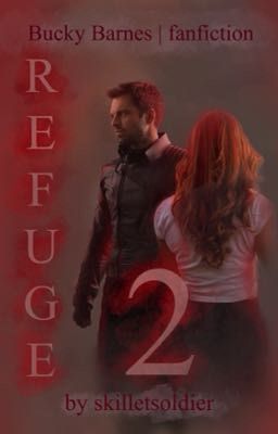 R E F U G E  2 | Bucky Barnes fanfiction