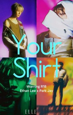 [R18] Áo em || Ethan Lee x Jamie Park 
