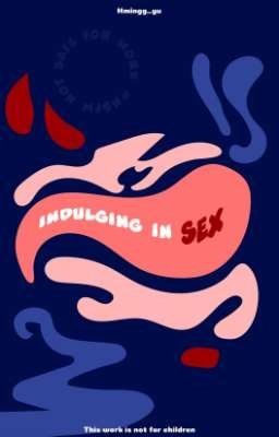 [R21/AllSagi] INDULGING IN SEX 