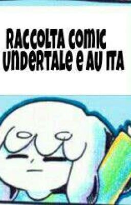 Raccolta Comic di Undertale e AU ITA