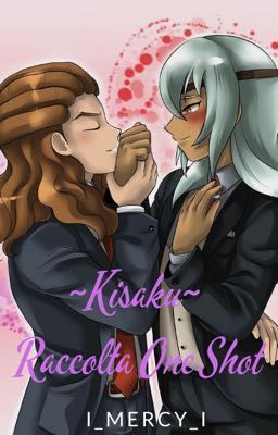 Raccolta One Shot ~KiSaku~ {Kidou x Sakuma}