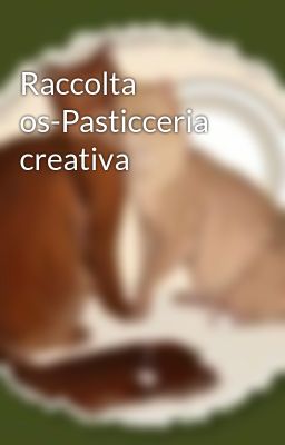 Raccolta os-Pasticceria creativa