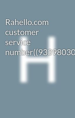 Rahello.com customer service number((9339803022//8276965869//