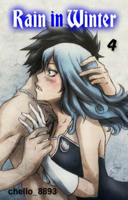 Rain in Winter [Gruvia] {The FT Love Chronicles; Book 4}