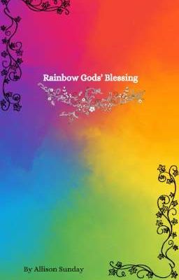 Rainbow Gods's blessings