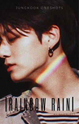 rainbow rain || jungkook oneshots