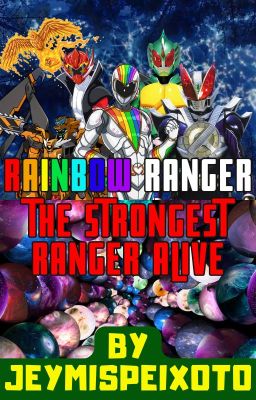 Rainbow Ranger: The Strongest Ranger Alive