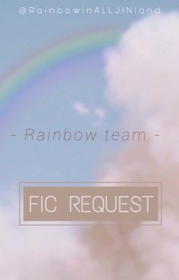 Rainbow team | FIC REQUEST 