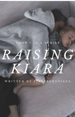 Raising Kiara