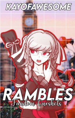 Rambles | Fandom One-Shots