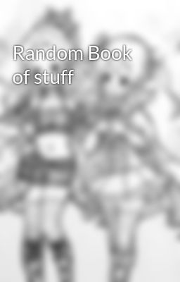 Random Book of stuff 