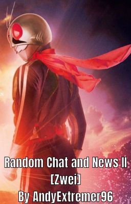 Random Chat and News II [Zwei]