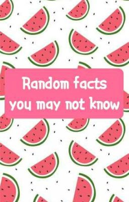 RANDOM FACTS❤