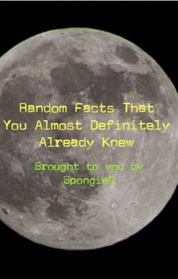 Random Facts That You Almost Definitely Already Knew