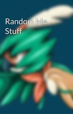 Random Me Stuff